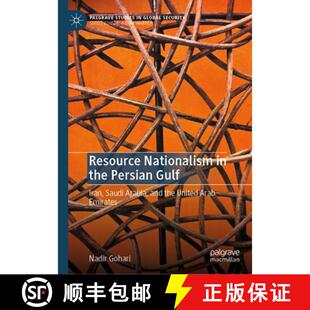 【3-4周达】精装 Resource Nationalism in the Persian Gulf: Iran, Saudi Arabia, and the United Arab Emi... [9783032186706]