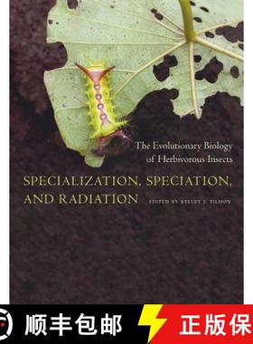 【3-4周达】Specialization, Speciation and Radiation – The Evolutionary Biology of Herbivorous Insect... [9780520251328]