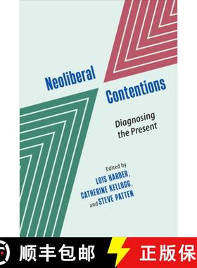 【3-4周达】Neoliberal Contentions : Diagnosing the Present [9781487560881]