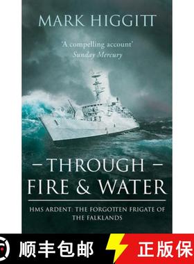 预订 Through Fire and Water: HMS Ardent: The Forgotten Frigate of the Falklands [9781839014659]