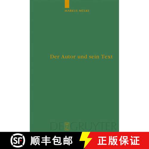 【3-4周达】精装 Der Autor und sein Text = Falsification and Distortion of an Original Text as Judged ... [9783110202502]