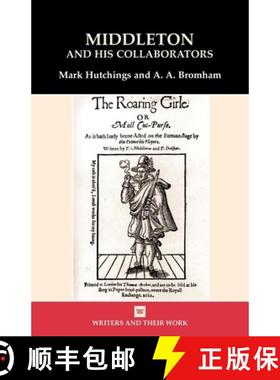 【3-4周达】Thomas Middleton: His Collaborators: His Collaborators [9780746310809]