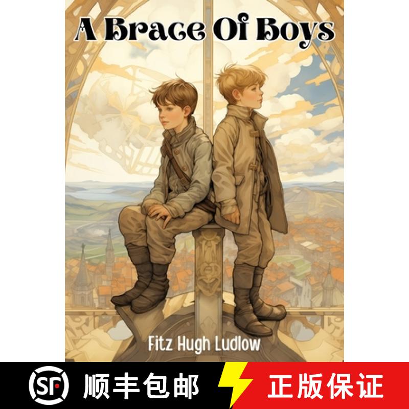 【3-4周达】A Brace Of Boys By Fitz Hugh Ludlow [9781835912881]