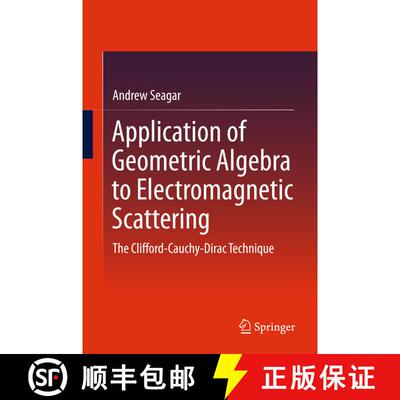 【3-4周达】Application of Geometric Algebra to Electromagnetic Scattering : The Clifford-Cauchy-Dirac... [9789811000881]