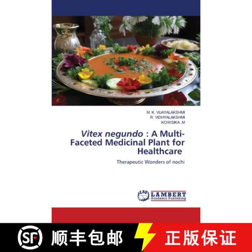 【3-4周达】Vitex negundo : A Multi-Faceted Medicinal Plant for Healthcare: Therapeutic Wonders of noc... [9786209285622]