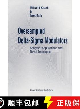 【3-4周达】Oversampled Delta-Sigma Modulators : Analysis, Applications and Novel Topologies [9781441953506]