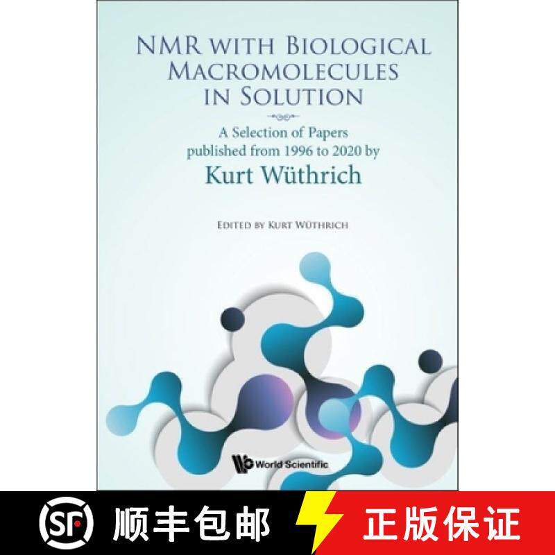 【3-4周达】NMR with Biological Macromolecules in Solution: A Selection of Papers Published from 1996 ... [9789811239137]