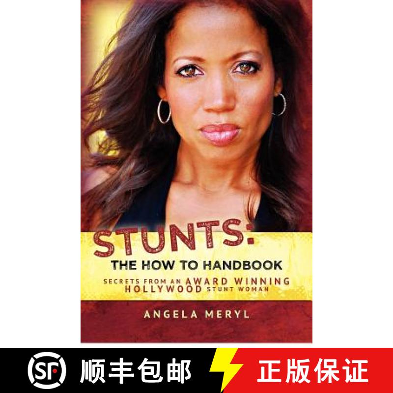 【3-4周达】Stunts: The How To Handbook: Secrets From an Award Winning Hollywood Stunt Woman [9780615579092]