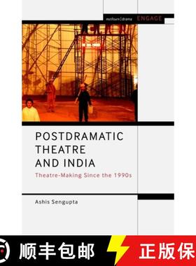 预订 Postdramatic Theatre and India: Theatre-Making Since the 1990s [9781350154087]