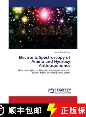预订 Electronic Spectroscopy of Amino and Hydroxy Anthraquinones [9783659134937]