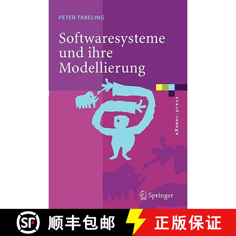 【3-4周达】Softwaresysteme und ihre Modellierung : Grundlagen, Methoden und Techniken [9783540258285]