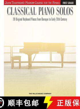 预订 Classical Piano Solos - First Grade: John Thompson's Modern Course Compiled and Edited by Philip... [9781480344914]