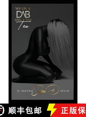 预订 When A DAB Spills The Tea [9780578455556]