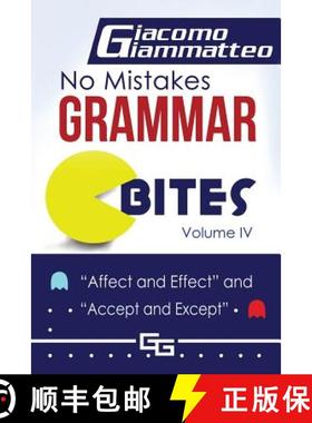 【3-4周达】No Mistakes Grammar Bites, Volume IV: Affect and Effect, and Accept and Except [9781940313962]