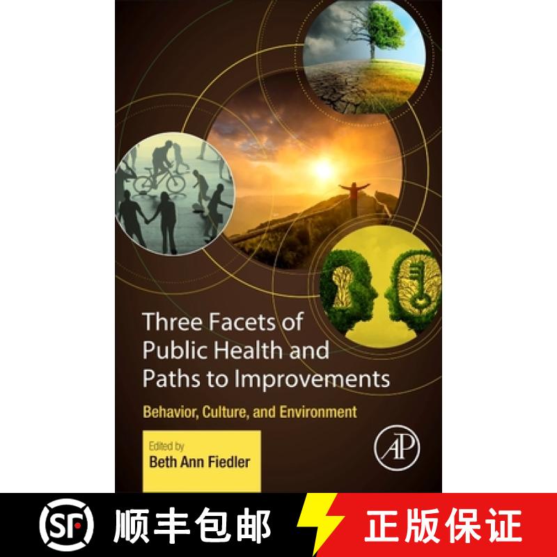 【3-4周达】Three Facets of Public Health and Paths to Improvements: Behavior, Culture, and Environment [9780128190081]