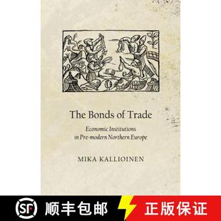 9781443841382 Pre The Bonds Modern Economic Trade Europe 预订 Institutions Northern