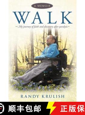 【3-4周达】Walk: A Memoir: My Journey of Faith and Discovery After Paralysis [9781449756543]
