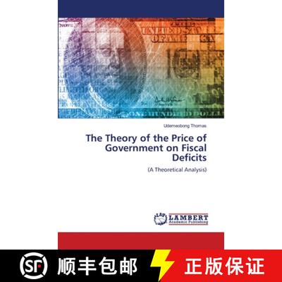 预订 The Theory of the Price of Government on Fiscal Deficits [9786207640096]