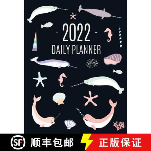 【3-4周达】Narwhal Daily Planner 2022: Beautiful Ocean Fish Year Scheduler | 12 Months: January-Decem... [9781970177688]