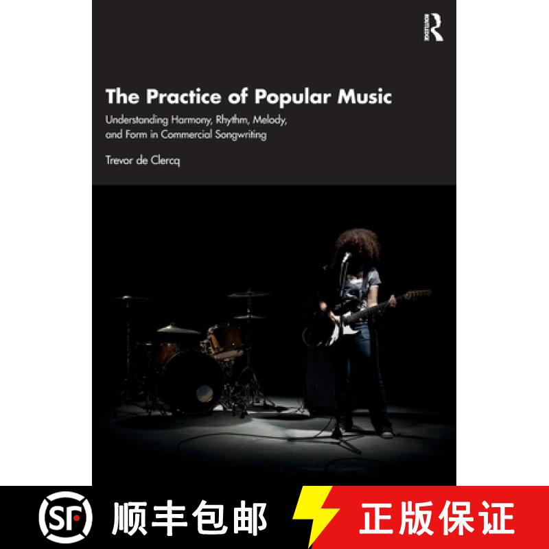【3-4周达】The Practice of Popular Music: Understanding Harmony, Rhythm, Melody, and Form in Commerci... [9781032362892]