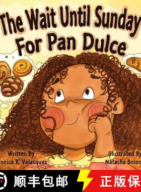 【3-4周达】The Wait Until Sunday for Pan Dulce [9798218337773]