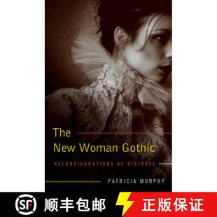 预订 The New Woman Gothic: Reconfigurations of Distress Volume 1 [9780826220677]