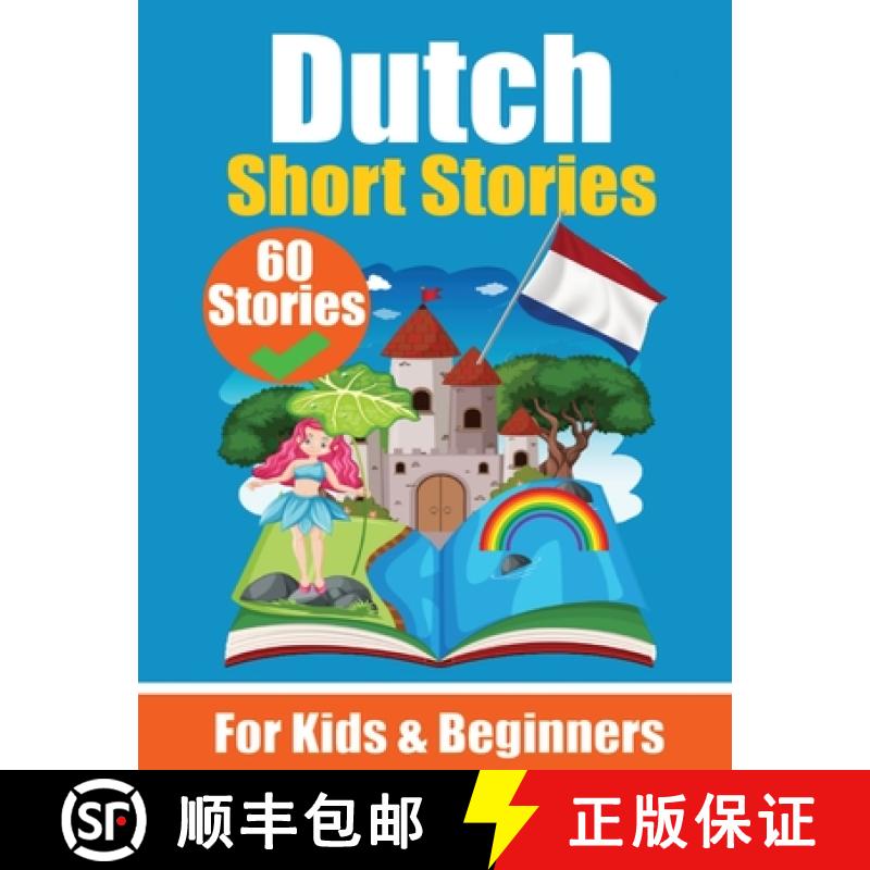 【3-4周达】60 Short Stories in Dutch A Dual-Language Book in English and Dutch: A Dutch Learning Book... [9783758411373]