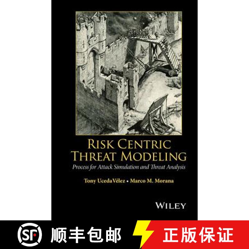 【3-4周达】Risk Centric Threat Modeling: Process For Attack Simulation And Threat Analysis [Wiley国土... [9780470500965]