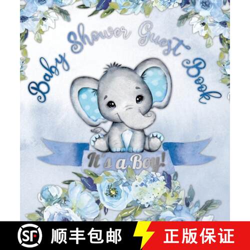 【3-4周达】精装 Baby Shower Guest Book: It's a Boy! Elephant & Blue Floral Alternative Theme, Wishes ... [9788395705311]