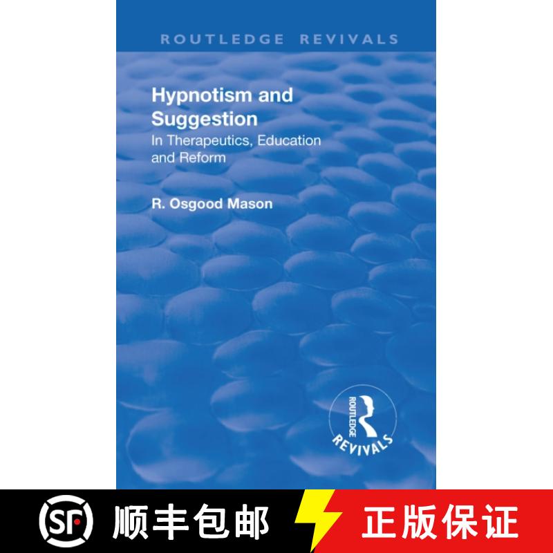 【3-4周达】Revival: Hypnotism and Suggestion (1901): In Therapeutics, Education and Reform [9781138553743]