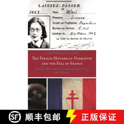 【3-4周达】The French Historical Narrative and the Fall of France : Simone Weil and her Contemporarie... [9781793646682]