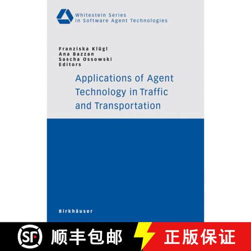 【3-4周达】Applications of Agent Technology in Traffic and Transportation [9783764372583]