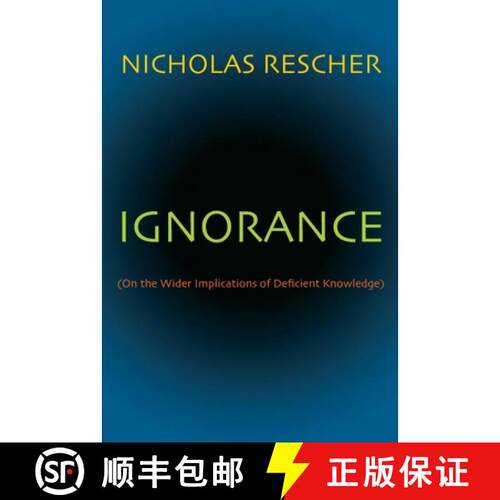 【3-4周达】Ignorance – (On the Wider Implications of Deficient Knowledge) [9780822960140]