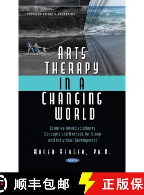 【3-4周达】Arts Therapy in a Changing World: Creative Interdisciplinary Concepts and Methods for Grou... [9781536196313]