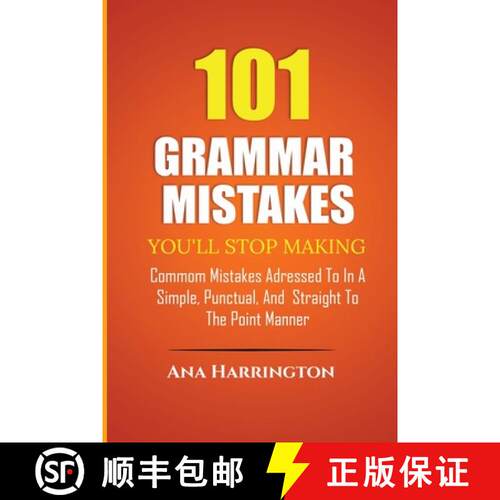 【3-4周达】101 Grammar   Mistakes You'll Stop Making.   COMMOM MISTAKES ADRESSED TO IN A SIMPLE, PUNC... [9798349396755]