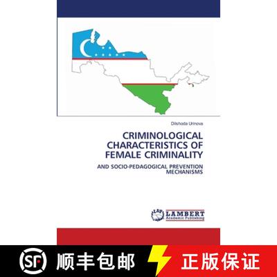 【3-4周达】CRIMINOLOGICAL CHARACTERISTICS OF FEMALE CRIMINALITY: AND SOCIO-PEDAGOGICAL PREVENTION MEC... [9786208488703]