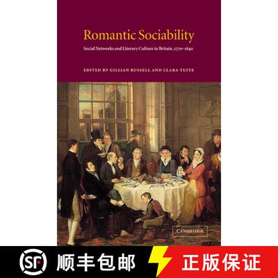 【3-4周达】Romantic Sociability: Social Networks and Literary Culture in Britain, 1770 1840 [9780521026093]