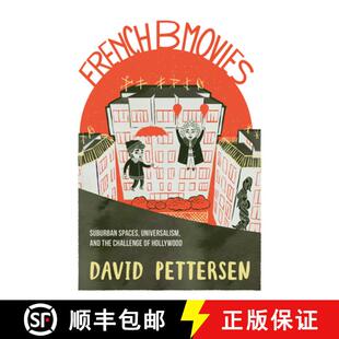 【3-4周达】French B Movies: Suburban Spaces, Universalism, and the Challenge of Hollywood [9780253064882]