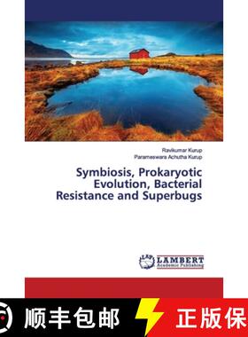 预订 Symbiosis, Prokaryotic Evolution, Bacterial Resistance and Superbugs [9786200113177]