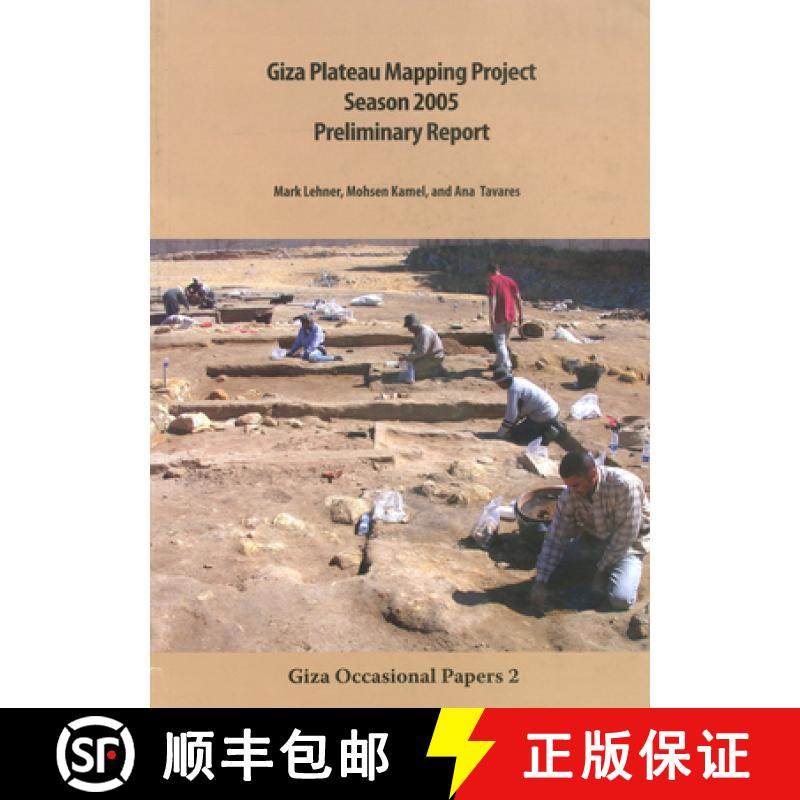 【3-4周达】Giza Plateau Mapping Project 2005 Season: Preliminary Report [9780977937004]