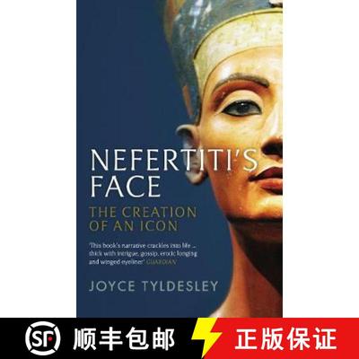【3-4周达】Nefertiti's Face: The Creation of an Icon [9781781250518]
