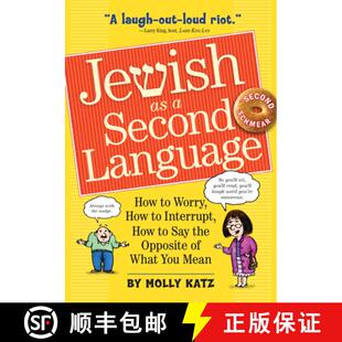 【3-4周达】Jewish as a Second Language: How to Worry, How to Interrupt, How to Say the Opposite of Wh... [9780761158400]