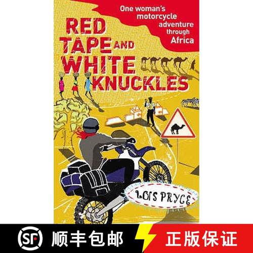 【3-4周达】Red Tape and White Knuckles : One Woman's Motorcycle Adventure through Africa [9780099513599]