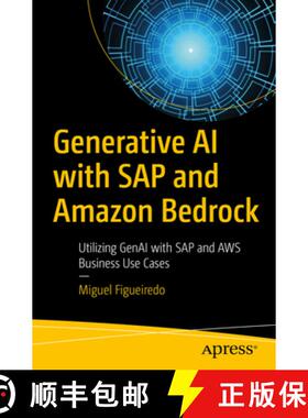 【3-4周达】Generative AI with SAP and Amazon Bedrock : Utilizing GenAI with SAP and AWS Business Use ... [9798868809675]