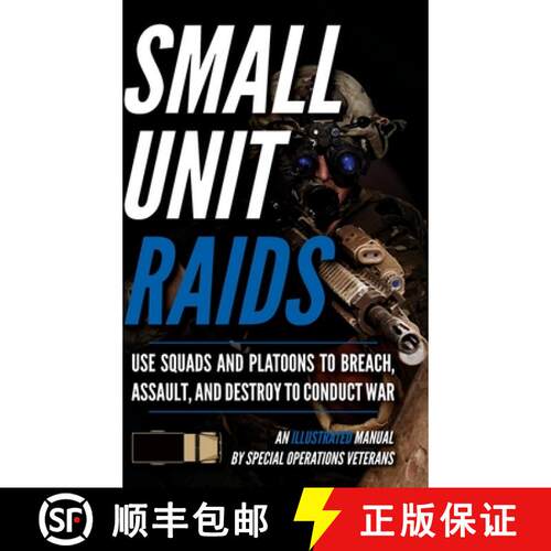 【3-4周达】精装 Small Unit Raids: An Illustrated Manual [9781734888058]