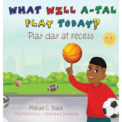 【4周达】What Will A-Tal Play Today? Play Day at Recess: Play Day at Recess [9781088002018]