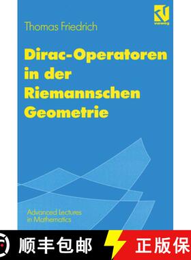 【3-4周达】Dirac-Operatoren in Der Riemannschen Geometrie: Mit Einem Ausblick Auf Die Seiberg-Witten-... [9783528069261]