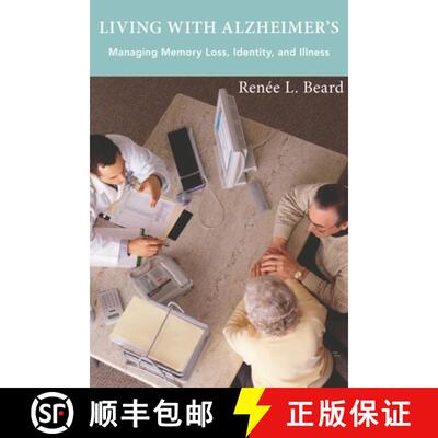 【3-4周达】Living with Alzheimer`s – Managing Memory Loss, Identity, and Illness [9781479889808]