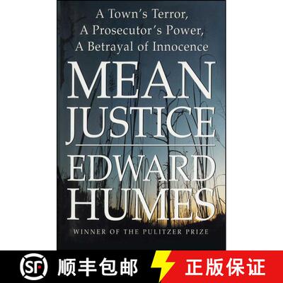【3-4周达】Mean Justice : A Town's Terror, a Prosecutor's Power, a Betrayal of Innocence [9781476702674]