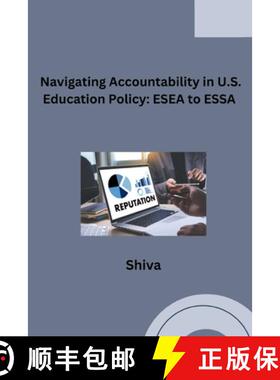 预订 Navigating Accountability in U.S. Education Policy: ESEA to ESSA [9783384276223]